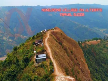 Nongjong Village: Heaven In The Clouds बादलों में बसा स्वर्ग